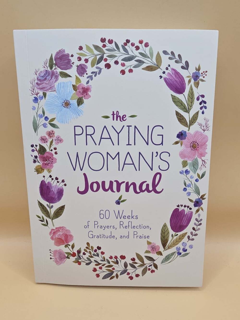 Praying Woman's Journal: 60 Weeks of Prayers Reflection Gratitude Praise